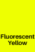 Fluorescent Yellow
